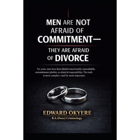 (영문도서)Men Are Not Afraid of Commitment: Why Modern Marriage Divorce Laws and Uneven... Paperback, Independently Published, English, 9798250942829