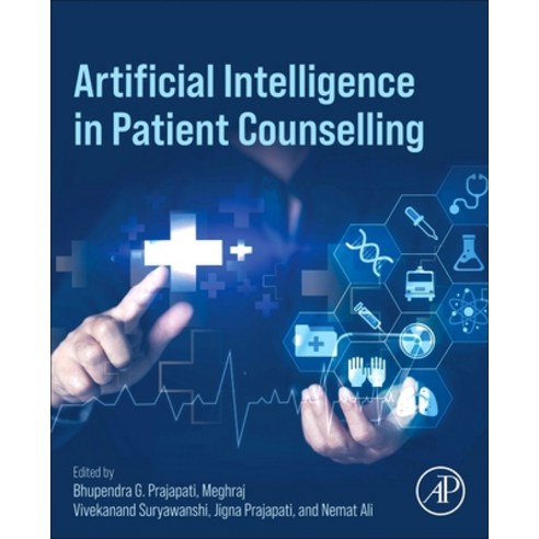 (영문도서)Artificial Intelligence in Patient Counselling Paperback, Academic Press, English, 9780443438233
