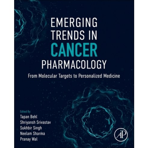 (영문도서)Emerging Trends in Cancer Pharmacology: From Molecular Targets to Personalized M... Paperback, Academic Press, English, 9780443315923