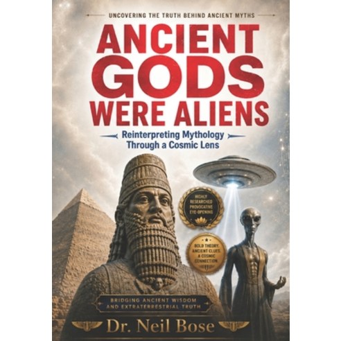 (영문도서)Ancient Gods Were Aliens: Reinterpreting Mythology Through a Cosmic Lens Paperback, Independently Published, English, 9798197056566