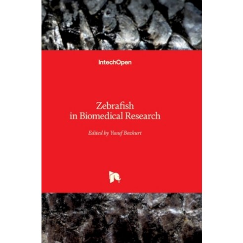 (영문도서)Zebrafish in Biomedical Research Hardcover, Intechopen, English, 9781789859850