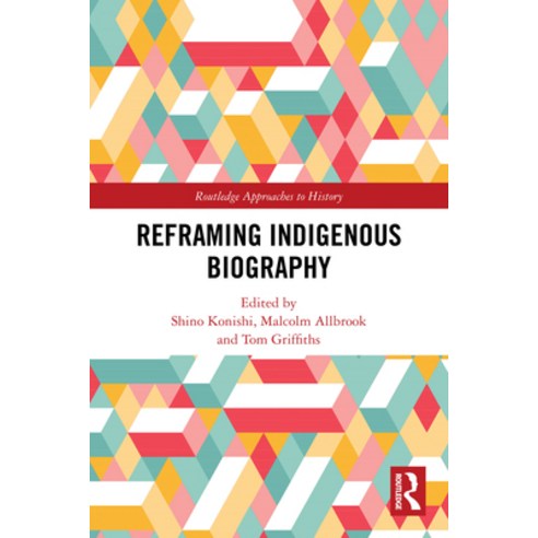 (영문도서)Reframing Indigenous Biography Paperback, Routledge, English, 9781032398945