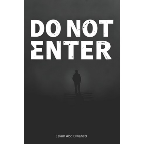 (영문도서)Do Not Enter: 100 True Stories of Forbidden and Deadly Places Around the World Paperback, Independently Published, English, 9798274728331