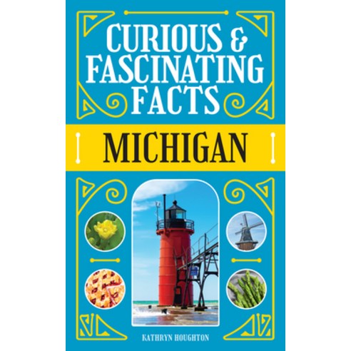 (영문도서)Curious & Fascinating Facts: Michigan Paperback, Adventure Publications, English, 9781647555696