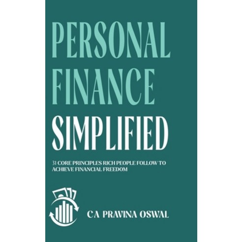 (영문도서)Personal Finance Simplified: 31 Core Principles Rich People Follow to Achieve Fi... Hardcover, Notion Press, English, 9798902312154