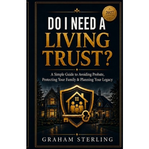 (영문도서)Do I Need A Living Trust?: A Simple Guide To Avoiding Probate Protecting Your F... Paperback, Independently Published, English, 9798182344739