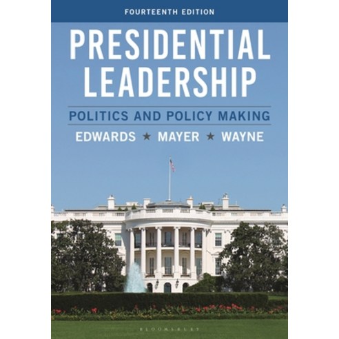 (영문도서)Presidential Leadership: Politics and Policy Making Hardcover, Bloomsbury Academic, English, 9798216391562