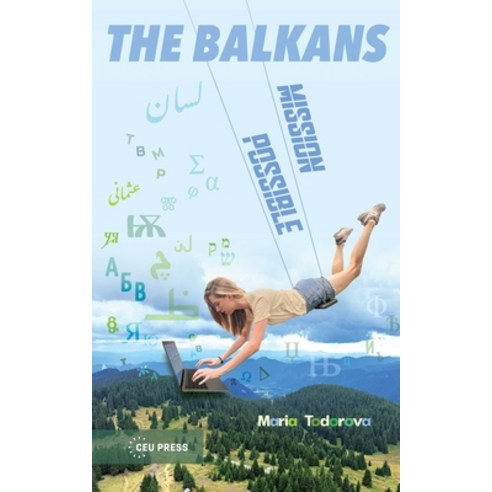 (영문도서)The Balkans: Mission Possible Hardcover, Central European University..., English, 9789048574056