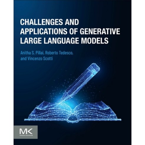 (영문도서)Challenges and Applications of Generative Large Language Models Paperback, Morgan Kaufmann Publishers, English, 9780443335921