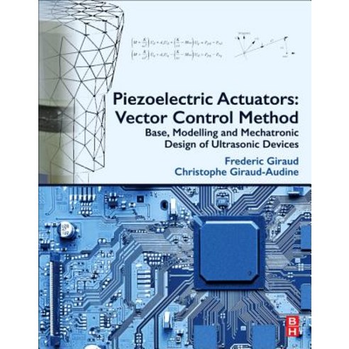 (영문도서) Piezoelectric Actuators: Vector Control Method: Basic Modeling ...