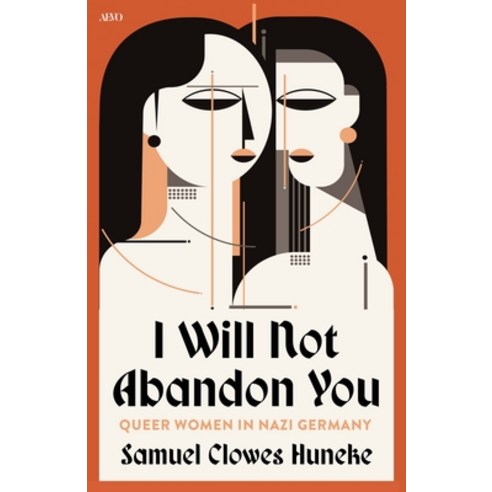 (영문도서)I Will Not Abandon You: Queer Women in Nazi Germany Paperback, Aevo Utp, English, 9781487554347