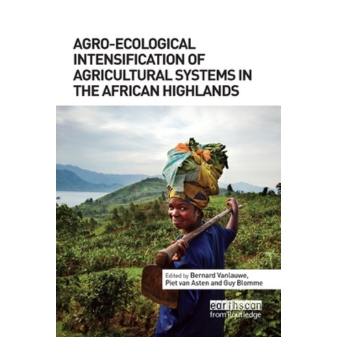 (영문도서)Agro-Ecological Intensification of Agricultural Systems in the African Highlands Paperback, Routledge, English, 9781032921747