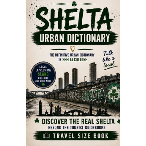 (영문도서)Shelta Urban Dictionary: A Guide to Irish Traveller Language Slang Culture an... Paperback, Independently Published, English, 9798199568371