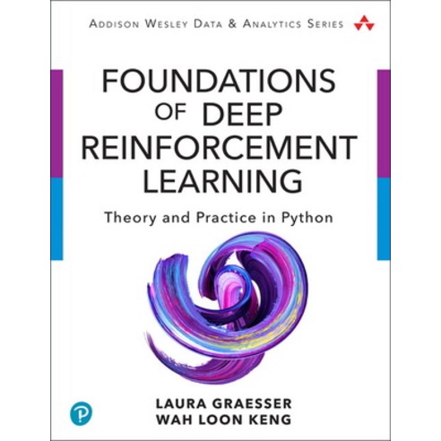 (영문도서) Foundations of Deep Reinforcement Learning: Theory and Practice in Python Paperback, Addison-Wesley Professional, English, 9780135172384
