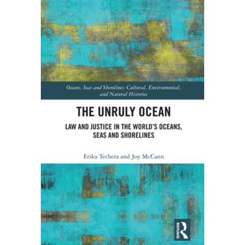 (영문도서)The Unruly Ocean: Law and Justice in the World's Oceans Seas and Shorelines Paperback, Routledge, English, 9781032881638