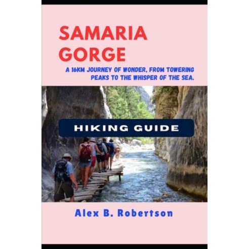 (영문도서)Samaria Gorge Hiking Guide Paperback, Independently Published, English, 9798272614100