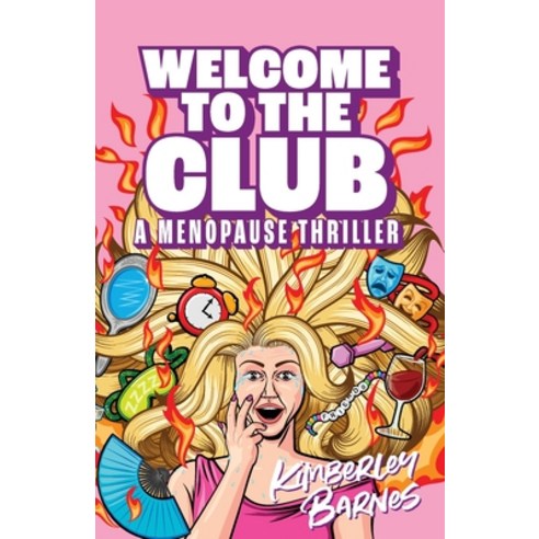 (영문도서)Welcome to the Club: A Menopause Thriller Paperback, Author Kimberley Barnes, English, 9781069969002