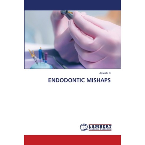 (영문도서)Endodontic Mishaps Paperback, LAP Lambert Academic Publis..., English, 9786209632525