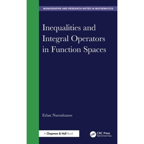 (영문도서)Inequalities and Integral Operators in Function Spaces Hardcover, CRC Press, English, 9781041126843