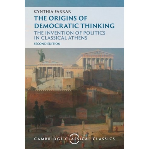 (영문도서)The Origins of Democratic Thinking: The Invention of Politics in Classical Athens Paperback, Cambridge University Press, English, 9781009492973