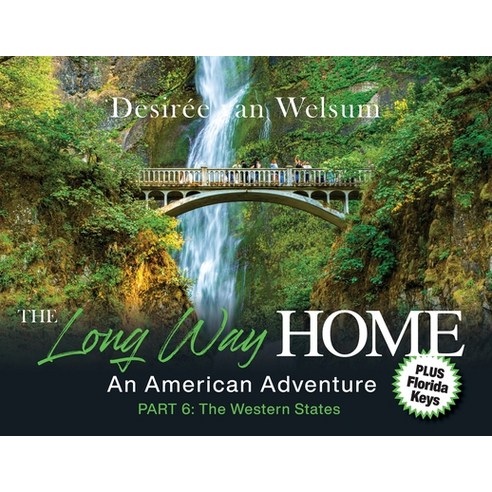 (영문도서)The Long Way Home - An American Adventure: Part 6 - The Western States Paperback, Long Way Home Travels, English, 9798999831309