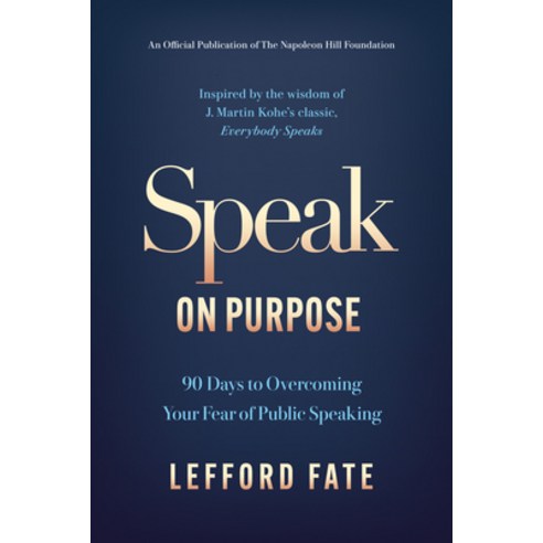 (영문도서)Speak on Purpose: 90 Days to Overcoming Your Fear of Public Speaking Paperback, Sound Wisdom, English, 9781640957107
