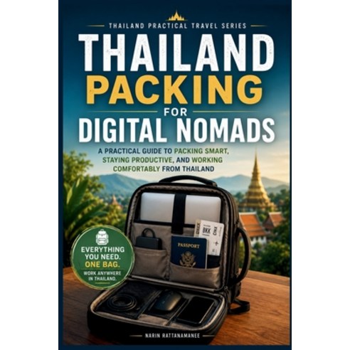 (영문도서)Thailand Packing for Digital Nomads: A Practical Guide to Packing Smart Staying... Paperback, Independently Published, English, 9798184550602