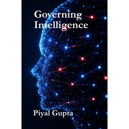 (영문도서)Governing Intelligence Paperback, Independently Published, English, 9798253531686