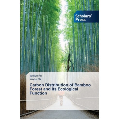 (영문도서)Carbon Distribution of Bamboo Forest and Its Ecological Function Paperback, Scholars' Press, English, 9786209755804