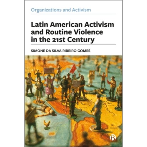 (영문도서)Latin American Activism and Routine Violence in the 21st Century Hardcover, Bristol University Press, English, 9781529238235