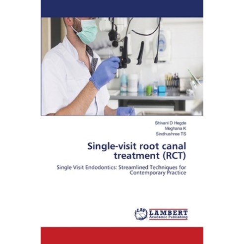 (영문도서)Single-visit root canal treatment (RCT) Paperback, LAP Lambert Academic Publis..., English, 9786209893674