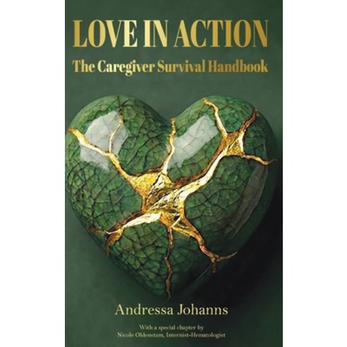 (영문도서)Love in Action: The Caregiver Survival Handbook Hardcover, Andressa Johanns, English, 9798234089045