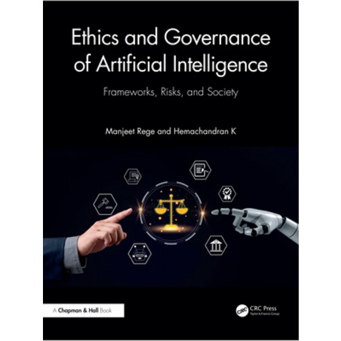 (영문도서)Ethics and Governance of Artificial Intelligence: Frameworks Risks and Society Paperback, CRC Press, English, 9781041047025