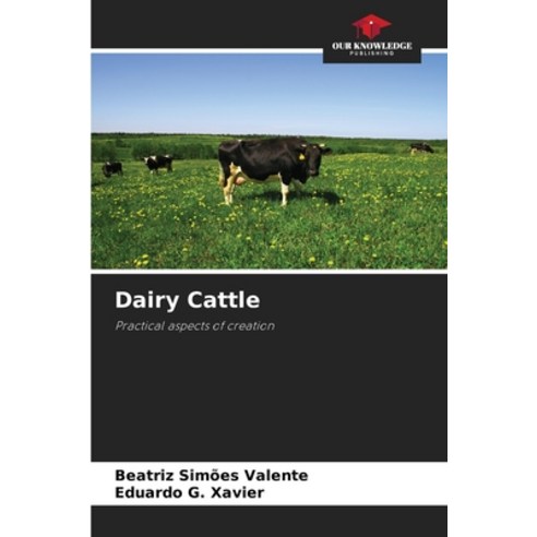 (영문도서)Dairy Cattle Paperback, Our Knowledge Publishing, English, 9786209501425