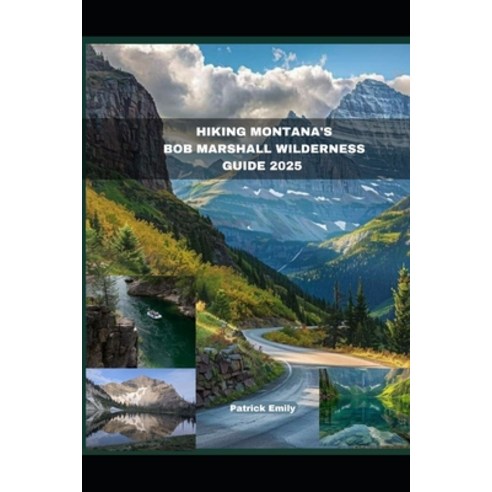 外文書)Hiking Montana's Bob Marshall Wilderness Guide 2025