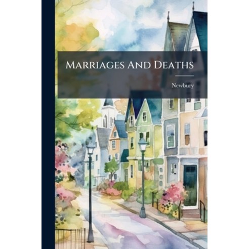 (영문도서)Marriages And Deaths Paperback, Nabu Press, English, 9781286561492