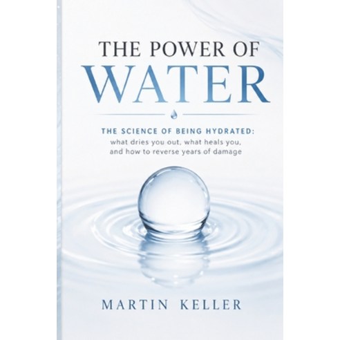 (영문도서)The Power of Water Paperback, Independently Published, English, 9798198190733