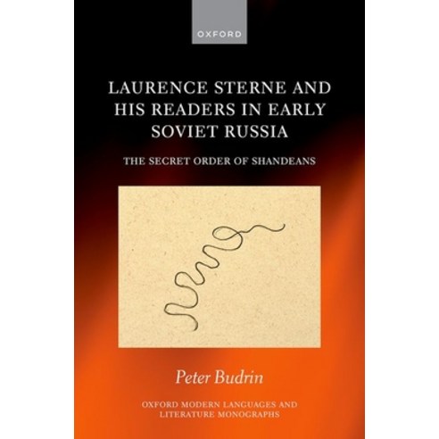 (영문도서)Laurence Sterne and His Readers in Early Soviet Russia: The Secret Order of Shan... Hardcover, Oxford University Press, English, 9780198941743