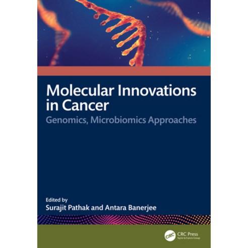 (영문도서)Molecular Innovations in Cancer: Genomics Microbiomics Approaches Hardcover, CRC Press, English, 9781041082118