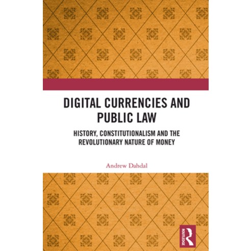 (영문도서)Digital Currencies and Public Law: History Constitutionalism and the Revolution... Paperback, Routledge, English, 9781032764184
