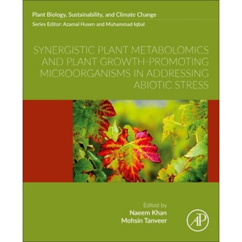 (영문도서)Synergistic Plant Metabolomics and Plant Growth-Promoting Microorganisms in Addr... Paperback, Academic Press, English, 9780443330261
