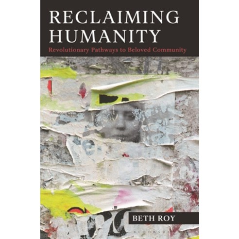 (영문도서)Reclaiming Humanity: Revolutionary Pathways to Beloved Community Hardcover, Association for Conflict Re..., English, 9798216374770
