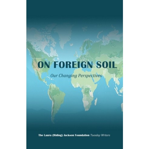 (영문도서)On Foreign Soil: Our Changing Perspectives Paperback, Laura (Riding) Jackson Foun..., English, 9781954488045 Laura (Riding) Jackson Foun..., English, 9781954488045