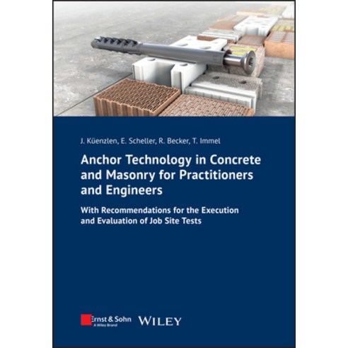 (영문도서)Anchor Technology in Concrete and Masonry for Practitioners and Engineers Paperback, Ernst & Sohn, English, 9783433032053