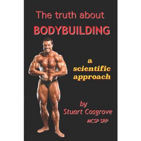 (영문도서)The Truth About Bodybuilding Paperback, Independently Published, English, 9781792051975