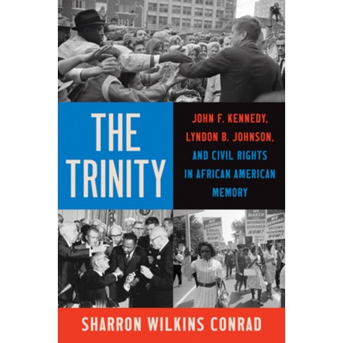 (영문도서)The Trinity: John F. Kennedy Lyndon B. Johnson and Civil Rights in African Ame... Paperback, University of North Carolin..., English, 9781469694443