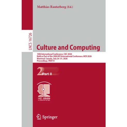 (영문도서)Culture and Computing: 14th International Conference C&c 2026 Held as Part of... Paperback, Springer, English, 9783032300720