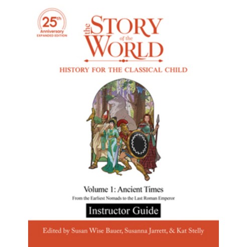 (영문도서)Instructor Guide to the Story of the World Volume 1: Ancient Times 25th Annive... Paperback, Well-Trained Mind Press, English, 9781944481865