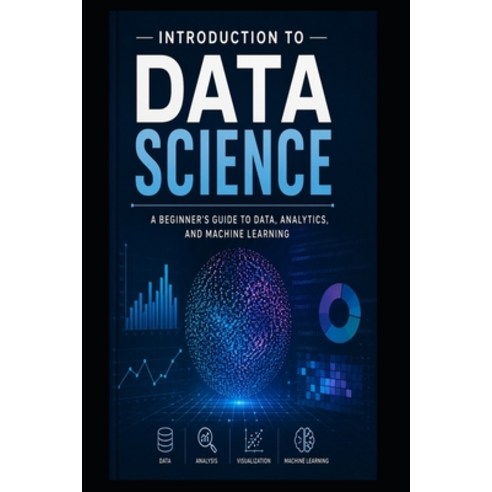 (영문도서)Introduction to Data Science Paperback, Independently Published, English, 9798198126190