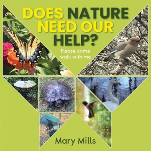 (영문도서)Does Nature Need Our Help ?: Please Come Walk With Me Paperback, Book Publishing Pulse, English, 9798295530524